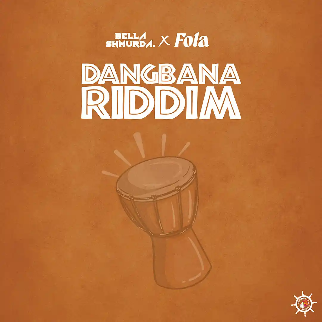 Dangbana Riddim audio by Bella Shmurda ft. FOLA