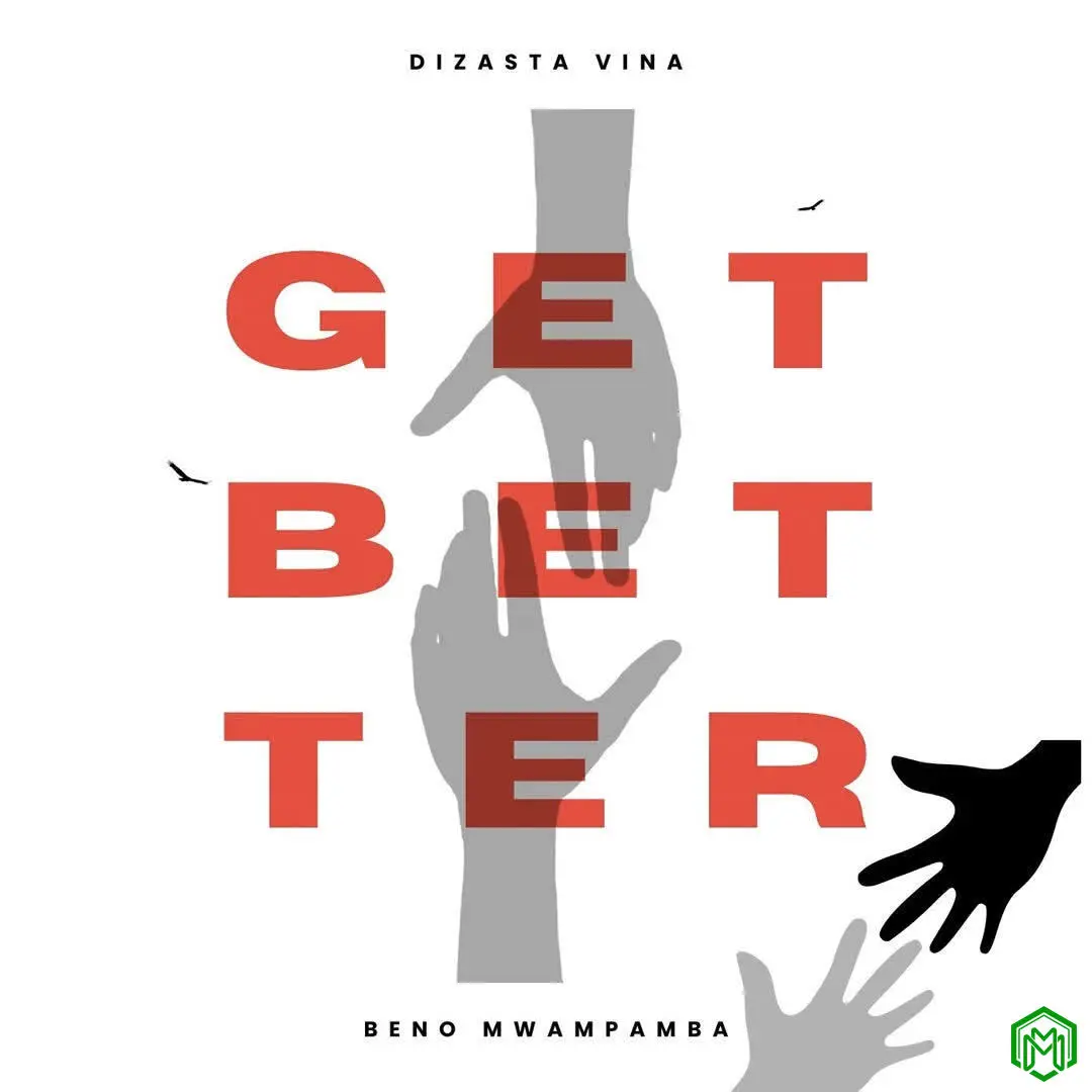 Get Better audio by Dizasta Vina feat. Beno Mwampamba