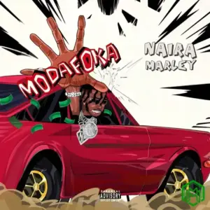 Naira Marley - Modafoka