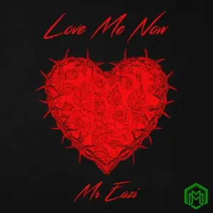 Mr Eazi - Love Me Now