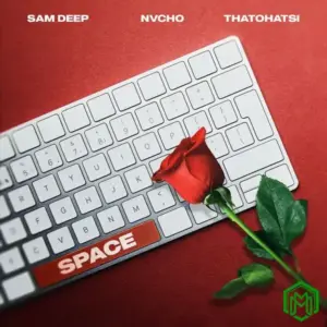 Sam Deep - Space ft. Nvcho, Thatohatsi