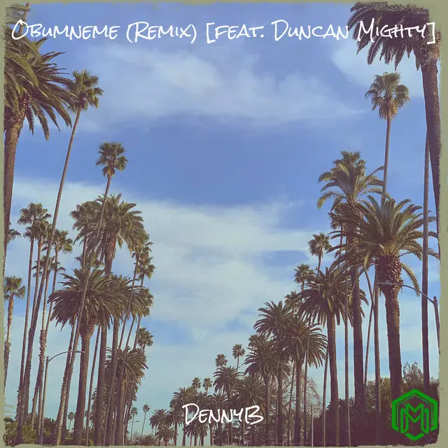 Obumneme (Remix) audio by DennyB feat. Duncan Mighty