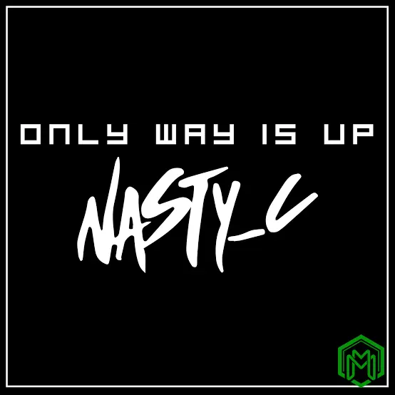 Only Way Is Up audio by Nasty C