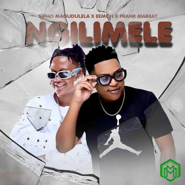 Ngilimele audio by Sipho Magudulela feat. Eemoh, Frank Mabeat