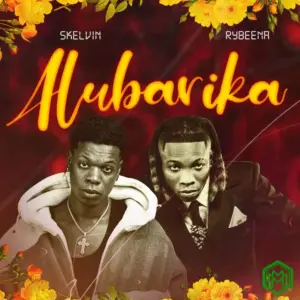 Alubarika audio by Skelvin feat. Rybeena