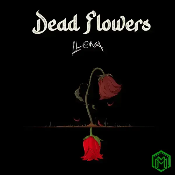 Dead Flowers audio by Llona