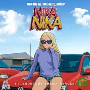 Nika Nika audio by Don Deeya feat. Mr JazziQ, King P, Shortgun, Mema_Percent