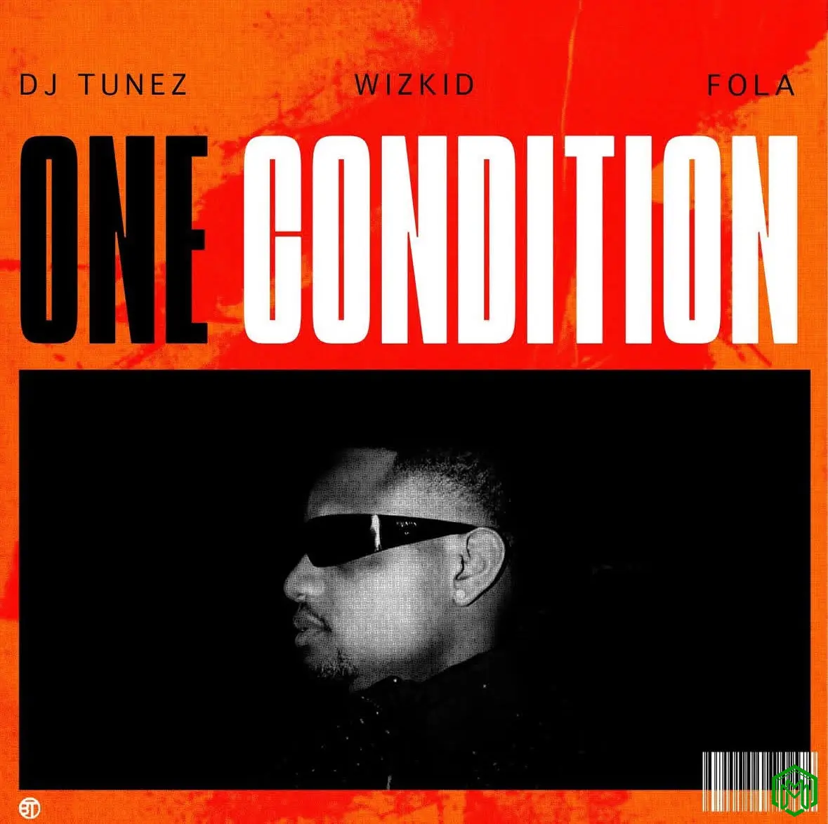 One Condition audio by DJ Tunez feat. Wizkid, Fola