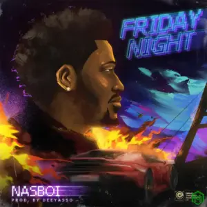 Friday Night audio by Nasboi