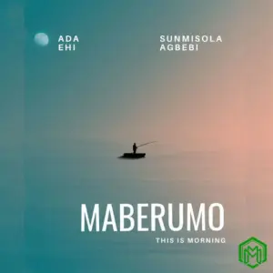 Meberumo (This Is Morning) audio by Ada Ehi feat. Sunmisola Agbebi