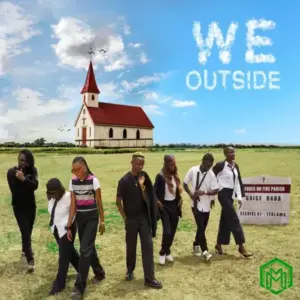 We Outside audio by Gaise Baba