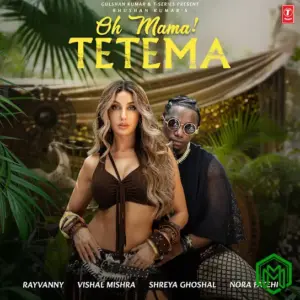 Oh Mama! Tetema audio by Rayvanny feat. Vishal Mishra, Shreya Ghoshal, Nora Fatehi