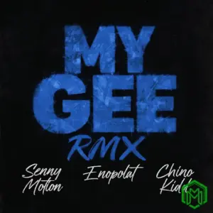My Gee [Remix] audio by Senny Motion feat. Enoplat, Chino Kidd