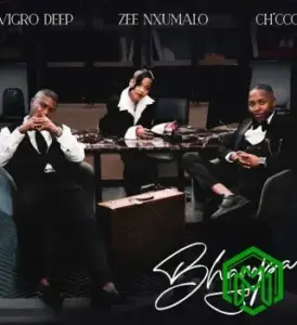 Vigro Deep - Bhampa Ft Zee Nxumalo & Ch'cco