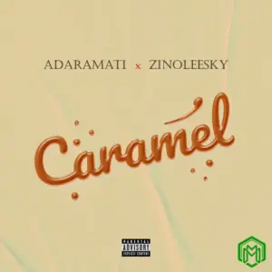 Caramel audio by Adaramati feat. Zinoleesky