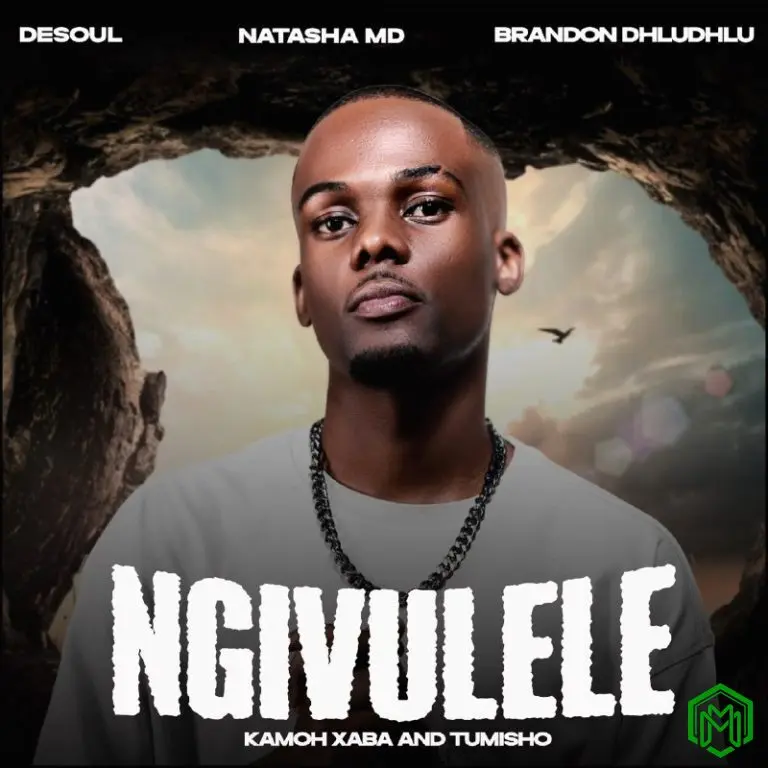 Ngivulele audio by De Soul, Natasha MD & Brandon Dhludhlu feat. Kamoh Xaba and Tumisho
