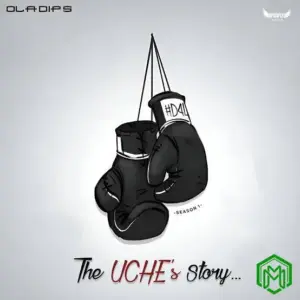 The UCHE’s Story EP audio by Oladips