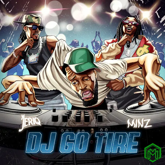 DJ Go Tire audio by JeriQ feat. Minz