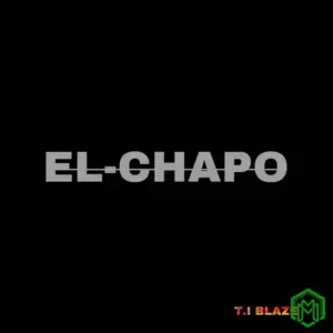 El-Chapo EP audio by T.I Blaze