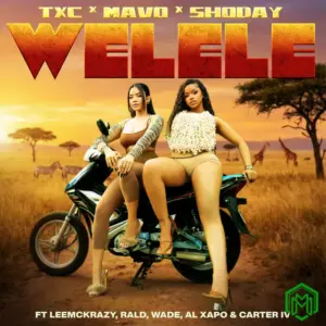 Welele audio by TxC feat. Mavo, Shoday, Rald, AI Xapo, Carter IV, LeeMcKrazy, W4DE
