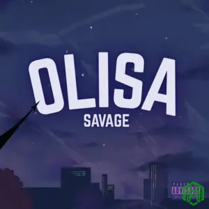 Olisa audio by Savage