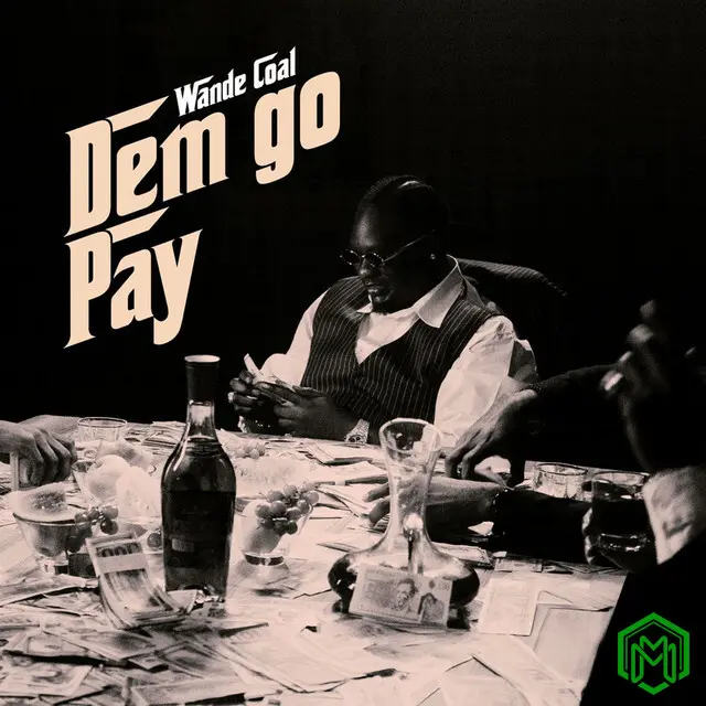 Dem Go Pay audio by Wande Coal