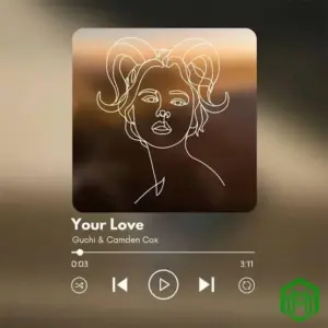 Your Love audio by Guchi feat. Camden Cox