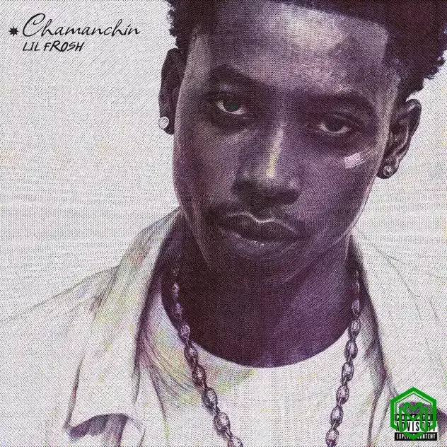 Chamanchin audio by Lil Frosh