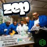 ZEP audio by DJ Smallz, Zinedine, Sguche & 031 Choppa feat. Uncool MC