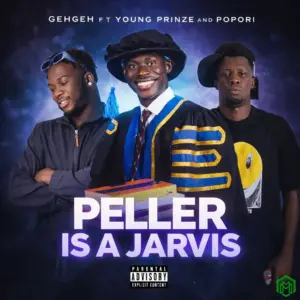 Peller Is A Jarvis audio by Geh Geh feat. Young Prinze, Popori